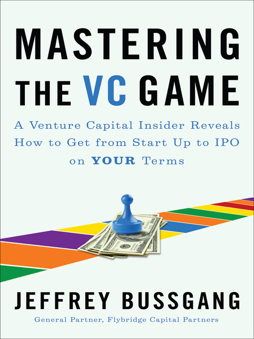Title details for Mastering the VC Game by Jeffrey Bussgang - Wait list